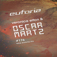 EUFORIA 176 - Veronica Elton pres. Oscar Martz