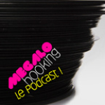 Megalo Booking: Le Podcast!