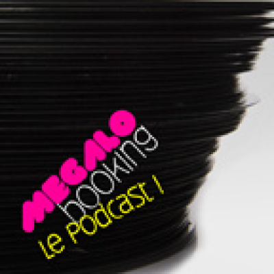 Megalo Booking: Le Podcast!