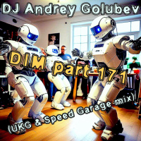 DJ Andrey Golubev - D.I.M. part 171 (UKG  SG mix 24.01.24)