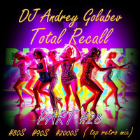 DJ Andrey Golubev - Total Recall #28 (top retro mix)
