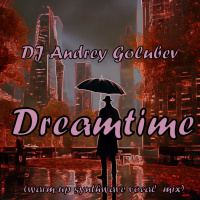 DJ Andrey Golubev - Dreamtime (warm-up synthwave vocal mix)