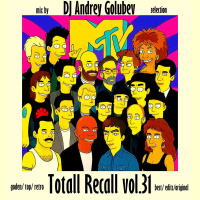 DJ Andrey Golubev - Totall Recall vol.31 ( golden pop  rock mix selection)