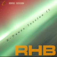 RHB - X-Dance Session 15 Here Is the House