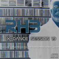 X-Dance Session 19 - RHB in the Mix Live