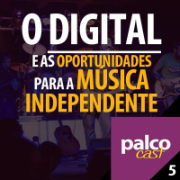 O Digital e as oportunidades para a Música Independente