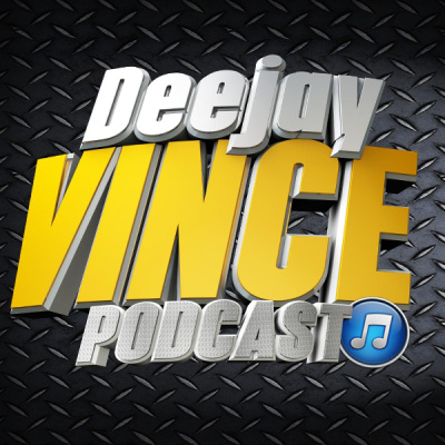 Deejay Vince Official Podcast