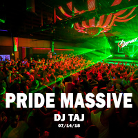 Pride MASSIVE- DJ Taj 07/14/18
