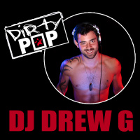 05/10/13 Dirty POP!- DJ Drew G