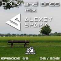 Episode 85 - DJ Alexey Spark 02.21 Drum and Bass mix 1 live on DnBRadio.com