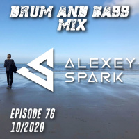 Episode 76 - DJ Alexey Spark 10.20 Drum and Bass mix 1