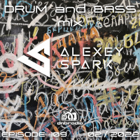 Episode 109 - DJ Alexey Spark 02.22 Drum and Bass mix 1