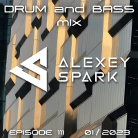 Episode 111 - DJ Alexey Spark 01.23 Drum and Bass mix 1