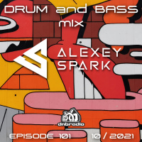 Episode 101 - DJ Alexey Spark 10.21 Drum and Bass mix 1