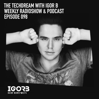 Igor Bs The Techdream Sessions