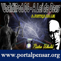 PODPensar #06 - Série UbaldiPod - Episódio 06 - A Lei de Deus - A JUSTIÇA DA LEI