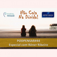 PodPensar #44 -PodPensar #44 - Série Não Caia Na Dúvida - XXI Congresso Nacional Pietro Ubaldi/2016 - Com Rôner Ribeiro