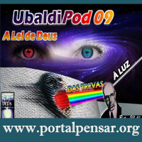 PODPensar #10 - Série UbaldiPod - Episódio 09 - A Lei de Deus - DAS TREVAS À LUZ 