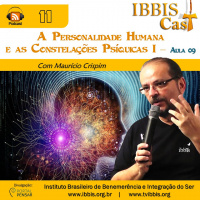 IbbisCast#012 - A Personalidade Humana e as Constelações Psíquicas - Parte I - Aula 09