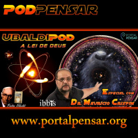 PodPensar #23 - Série UbaldiPod - Especial com Dr. Maurício Crispim - A Lei de Deus - Síntese dos capítulos 9 a 16 