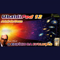 PODPensar #15 - Série UbaldiPod - Episódio 12 - A Lei de Deus - O Edifício da Evoluçao - 