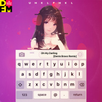 Unklfnkl - Oh My Darling (Denis Bravo Radio Edit)