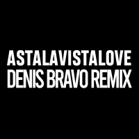 Zivert - ASTALAVISTALOVE (Denis Bravo Radio Edit)