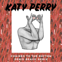 Katy Perry feat. Lil Yachty – Chained To The Rhythm (Denis Bravo Radio Edit)