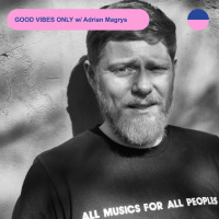 RADIO.D59B / GOOD VIBES ONLY #36 w/ Adrian Magrys