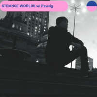 STRANGE WORLDS #44 w/ Pawelg