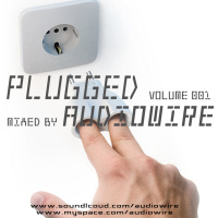 AudioWire - Plugged ( August 2010 Volume 001 )