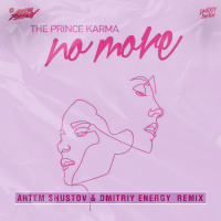 The Prince Karma - No More (Artem Shustov  Dmitriy Energy Radio Remix)