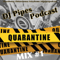 EP 13 - Quarantine Mix #1 - House