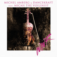Michel Amberg  Dancekraft feat. Micah The Violinist - WWR (Original Mix)