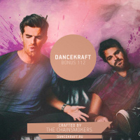 Dancekraft Bonus 112 by The Chainsmokers (Nice Hair)
