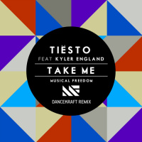 Tiesto feat. Kyler England - Take Me (Dancekraft Remix)