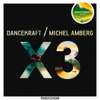 Dancekraft / Michel Amberg - X3 (Original Mix)