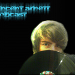 Vincent Arnetts Podcast
