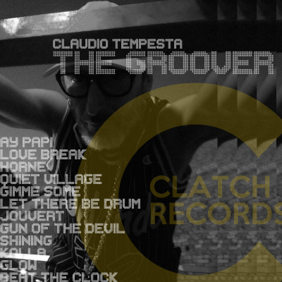 Clatch Records Present: Clh043 Claudio Tempesta - The Groover