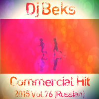 Dj Beks - Коммерческий Хит 2015 Vol.76 (Russian)