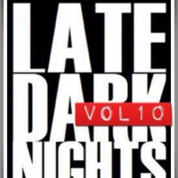 Late. Dark. Nights. Vol.10