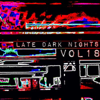 Late. Dark. Nights. Vol.18