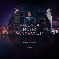 DJ DIMA YOUNG - ValenOK Music Podcast #12 (ValenOK, 2018)