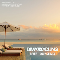 DJ DIMA YOUNG - RIVER LOUNGE MIX [2018] #1