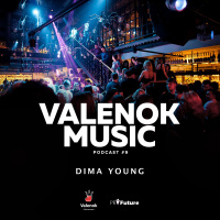 DJ Dima Young - ValenOK Music Podcast #9 (ValenOK, 2017)