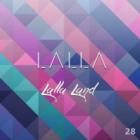 LALLA - Lalla Land (Episode 28)