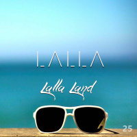 LALLA - Lalla Land (Episode 25)