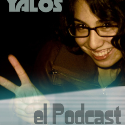 Yalos El Podcasts Podcast