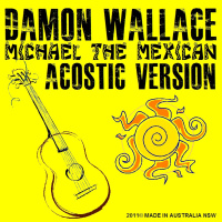 Michael The Mexican (Acoustic)