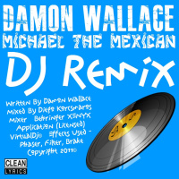 Michael The Mexican (DJ Remix)